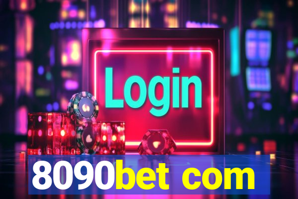 8090bet com